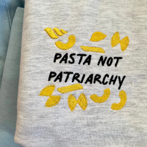 Pasta not Patriarchy Embroidered Jumper