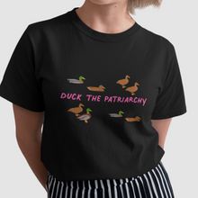 Load image into Gallery viewer, Duck the patriarchy Feminist Tshirt by Tea Please Feminist Tshirts