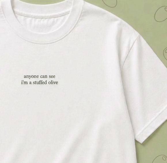 Stuffed Olive T-Shirt, Anyone can see i'm a stuffed olive t-shirt