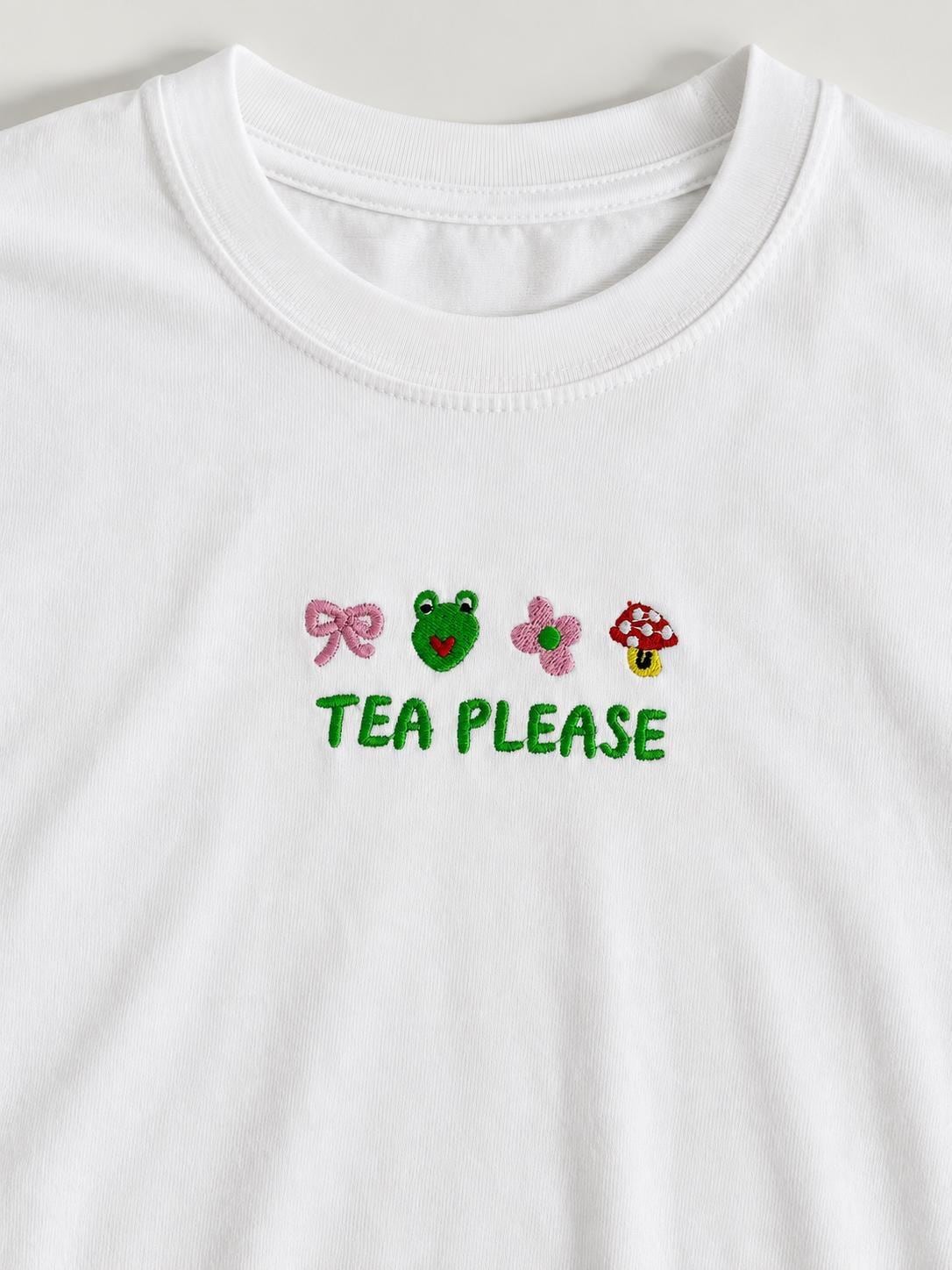 Tea Please Embroidered Tshirt